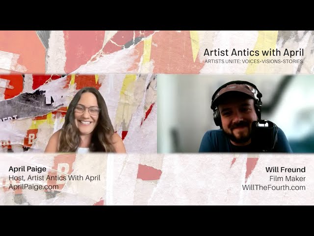 Will joins the Artist Antics with April&nbsp;Podcast